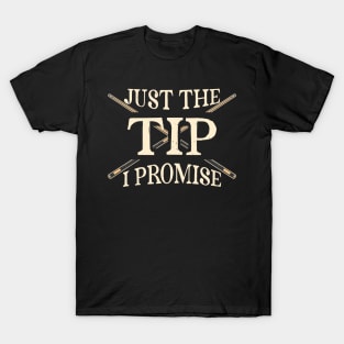 Just The Tip I Promise Billiards T-Shirt